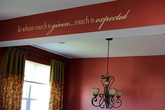 To Whom Much Is Given Much is Expected Vinyl Wall Decal