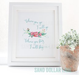 Where You Go I Will Go Ruth 1:16 Watercolor Floral Inspirational Saying
