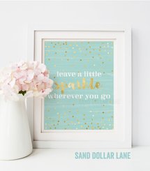 Leave a Little Sparkle Wherever You Go Aqua, white, gold foil