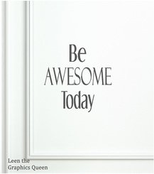 Be Awesome Today Wall Decal